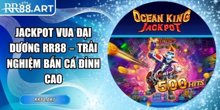 Jackpot Vua Đại Dương RR88