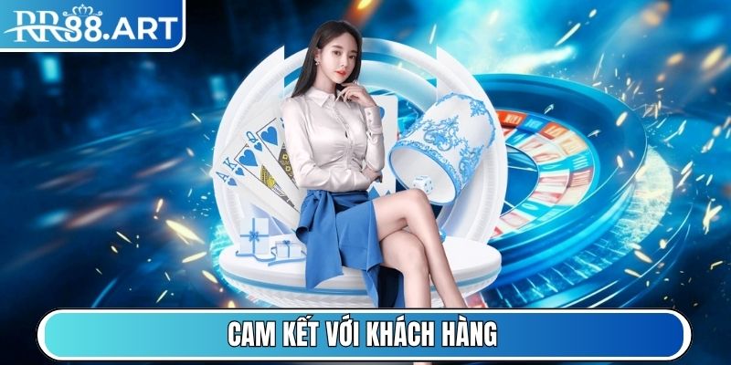 Cam kết với khách hàng