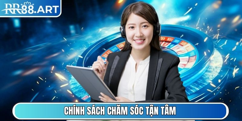 Chính sách chăm sóc tận tâm