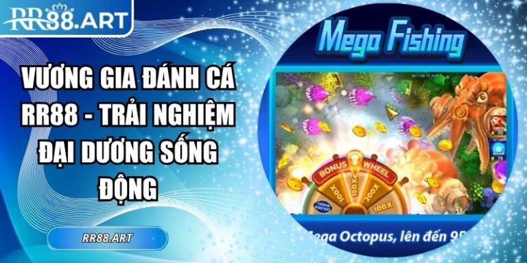 Vương gia đánh cá RR88